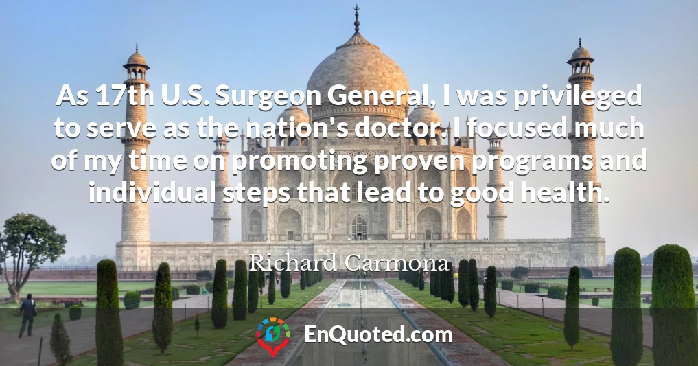 As 17th U.S. Surgeon General, I was privileged to serve as the nation's doctor. I focused much of my time on promoting proven programs and individual steps that lead to good health.