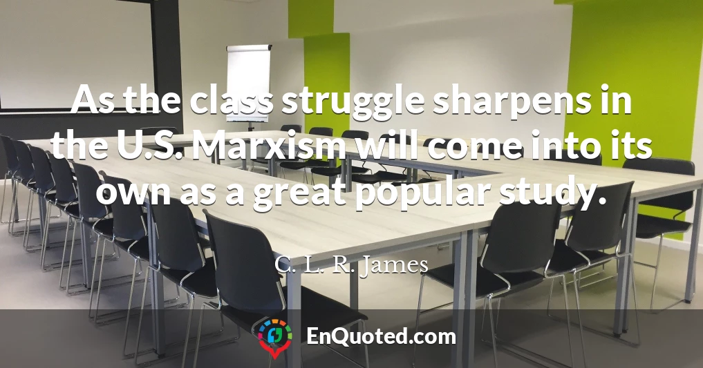 As the class struggle sharpens in the U.S. Marxism will come into its own as a great popular study.