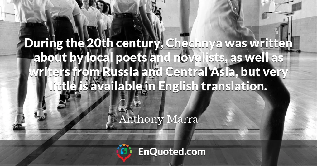 During the 20th century, Chechnya was written about by local poets and novelists, as well as writers from Russia and Central Asia, but very little is available in English translation.