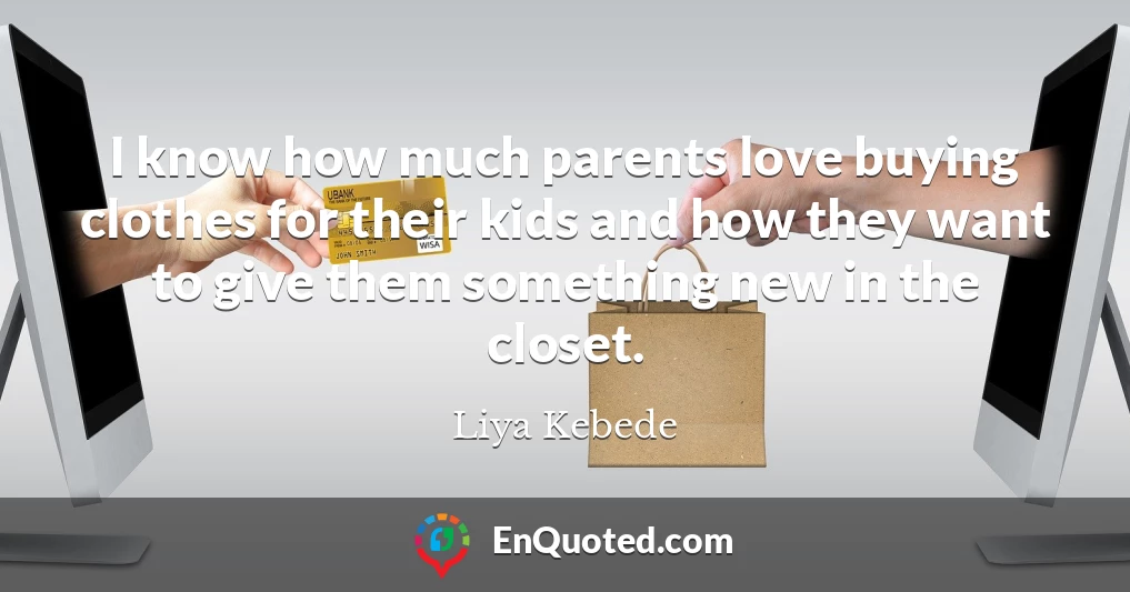 I know how much parents love buying clothes for their kids and how they want to give them something new in the closet.