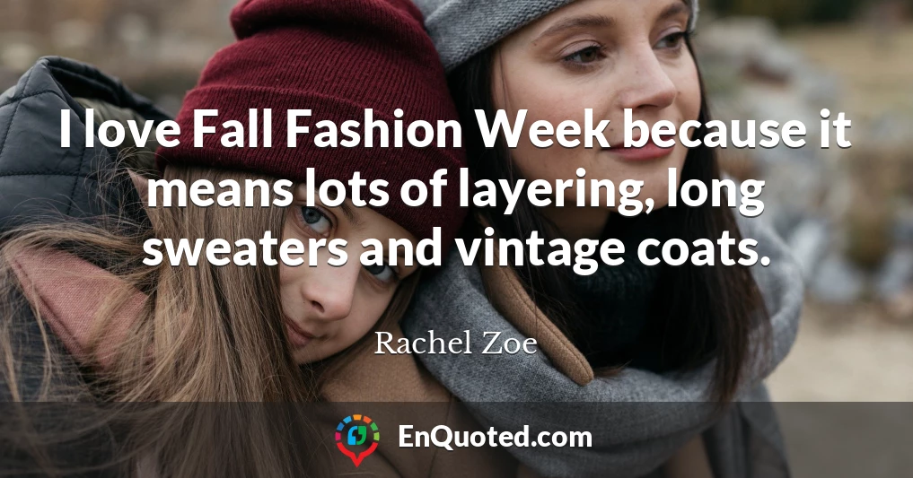 I love Fall Fashion Week because it means lots of layering, long sweaters and vintage coats.