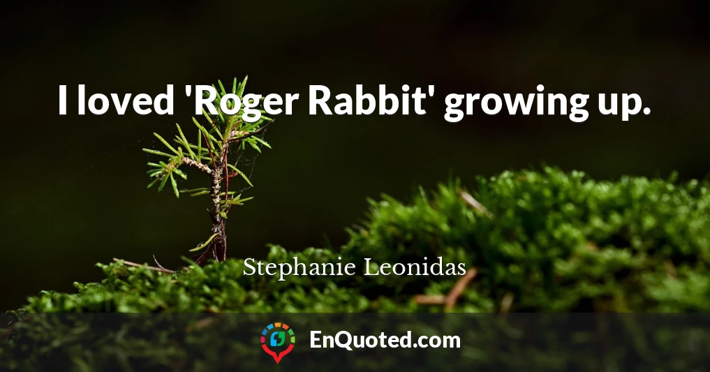 I loved 'Roger Rabbit' growing up.