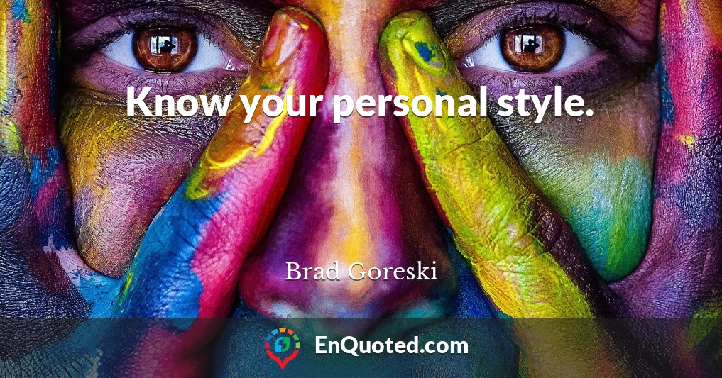 Know your personal style.
