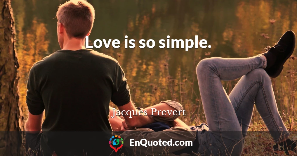 Love is so simple.