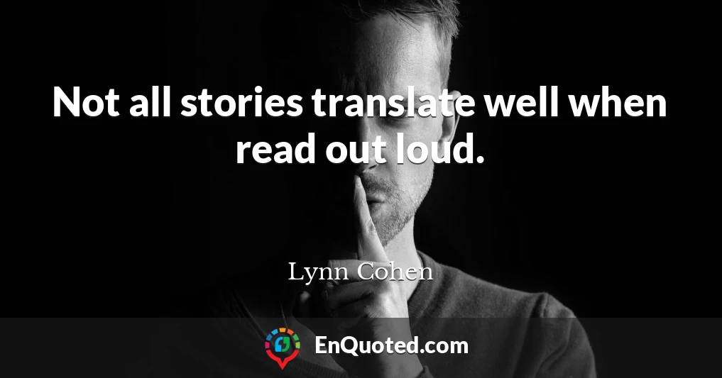 Not all stories translate well when read out loud.