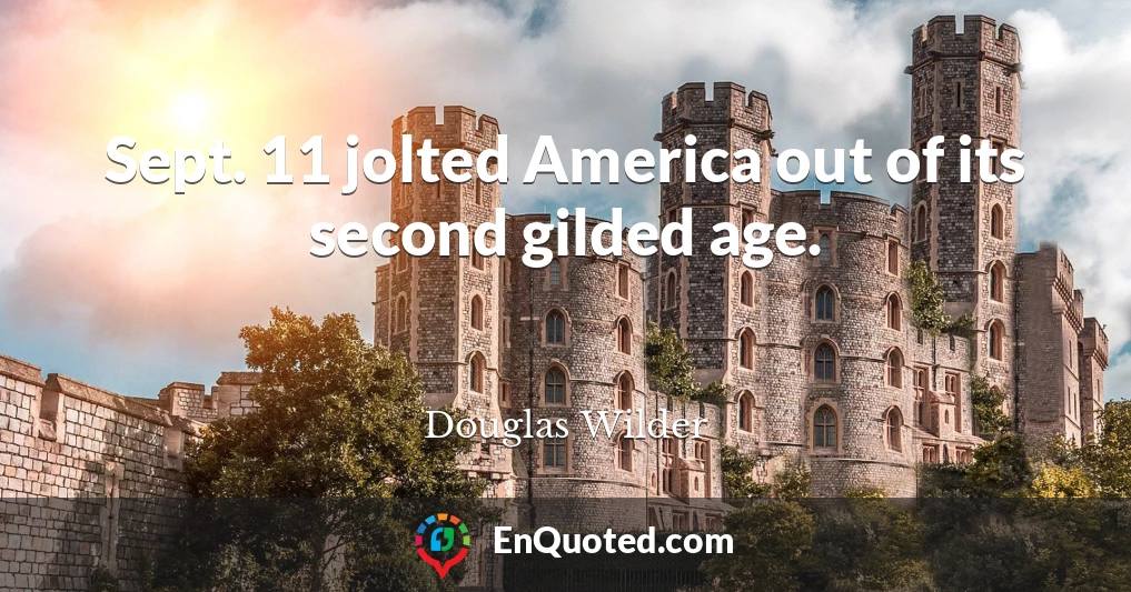 Sept. 11 jolted America out of its second gilded age.