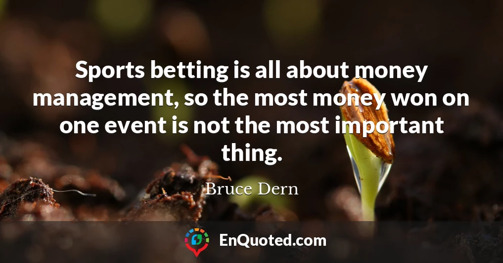 Sports betting is all about money management, so the most money won on one event is not the most important thing.