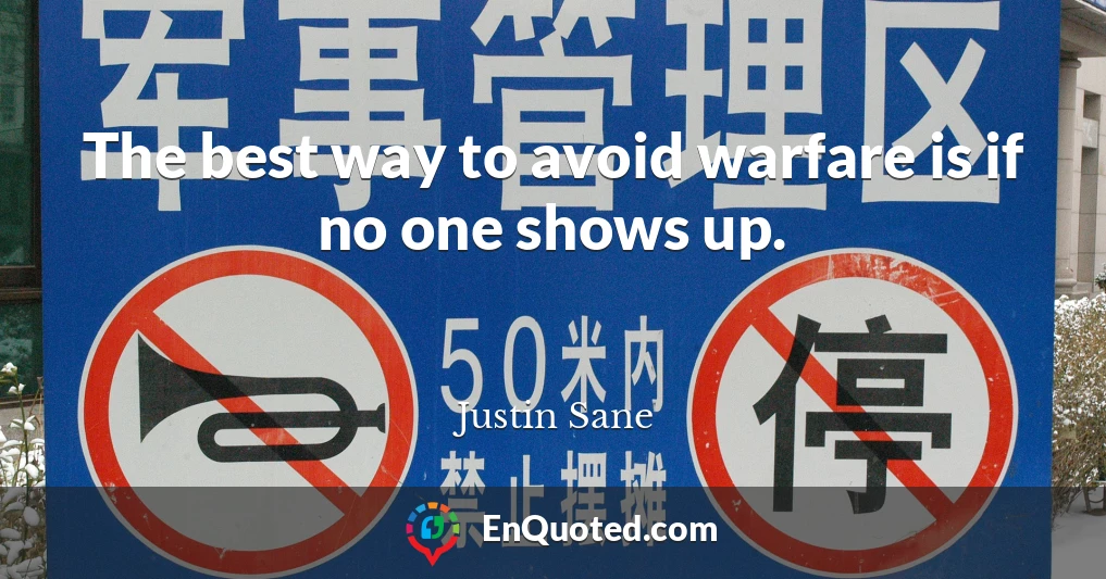 The best way to avoid warfare is if no one shows up.