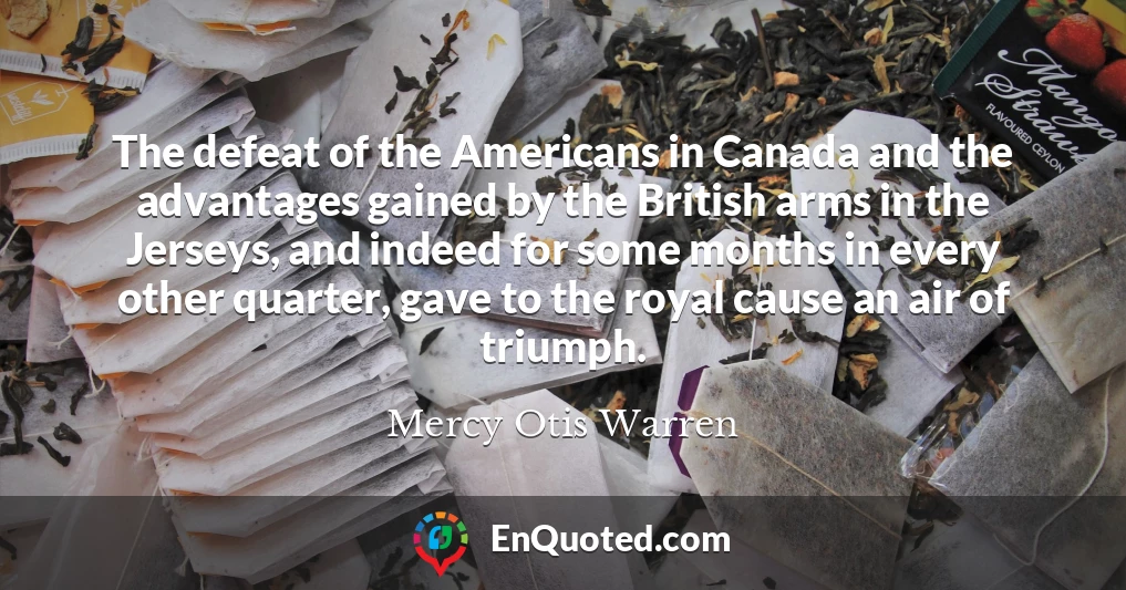 The defeat of the Americans in Canada and the advantages gained by the British arms in the Jerseys, and indeed for some months in every other quarter, gave to the royal cause an air of triumph.