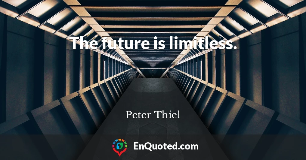 The future is limitless.