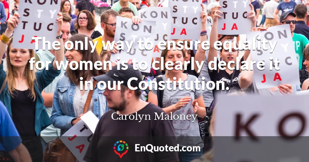 The only way to ensure equality for women is to clearly declare it in our Constitution.