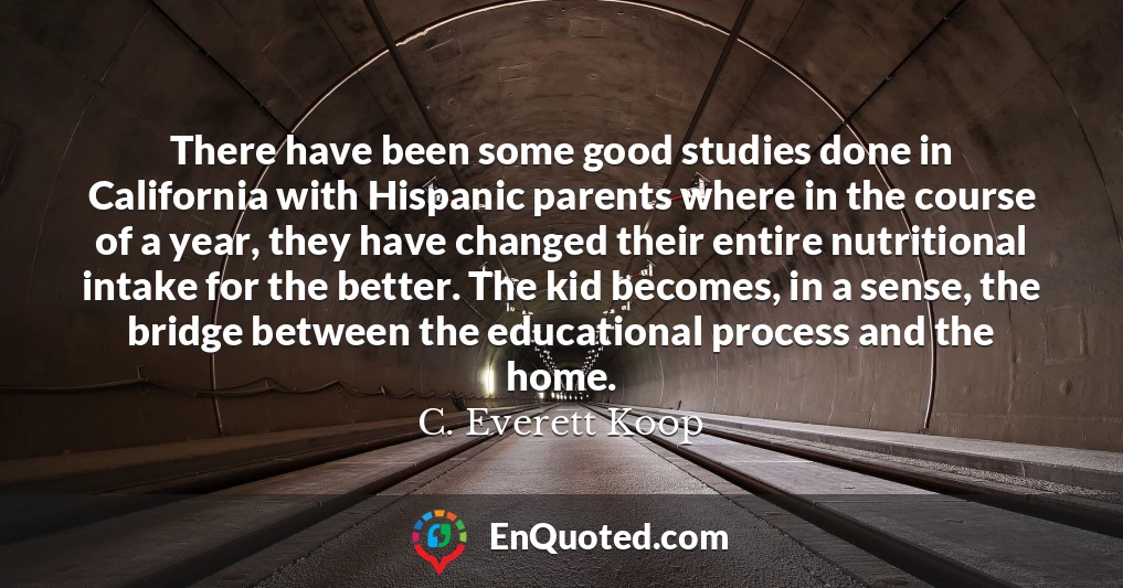 There have been some good studies done in California with Hispanic parents where in the course of a year, they have changed their entire nutritional intake for the better. The kid becomes, in a sense, the bridge between the educational process and the home.