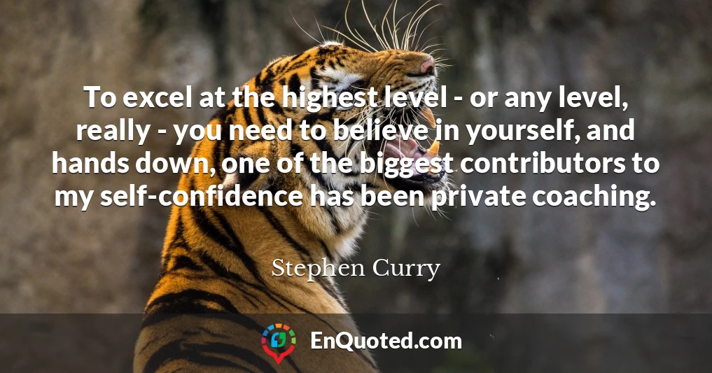 To excel at the highest level - or any level, really - you need to believe in yourself, and hands down, one of the biggest contributors to my self-confidence has been private coaching.