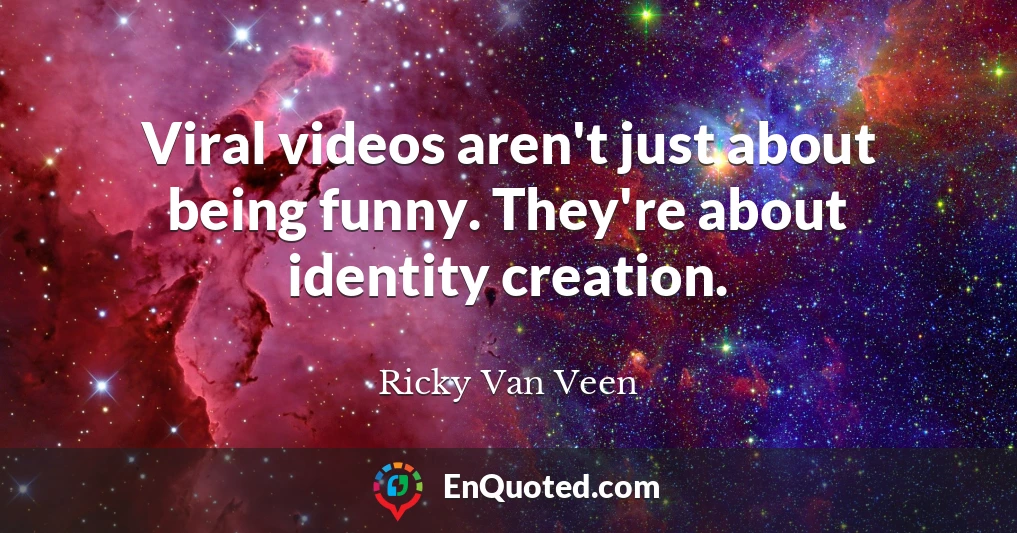 Viral videos aren't just about being funny. They're about identity creation.