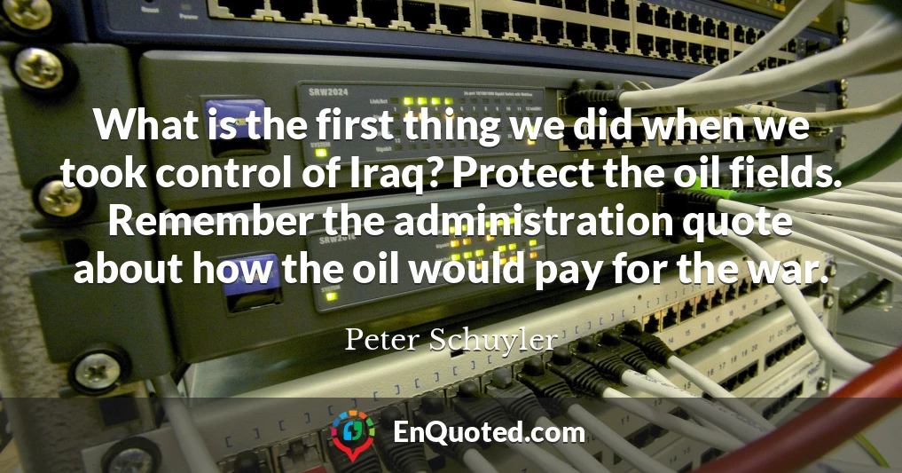 What is the first thing we did when we took control of Iraq? Protect the oil fields. Remember the administration quote about how the oil would pay for the war.