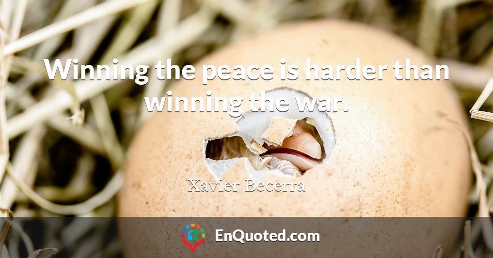 Winning the peace is harder than winning the war.