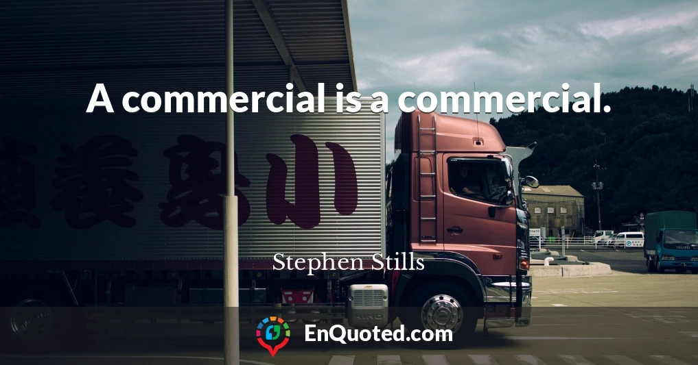 A commercial is a commercial.