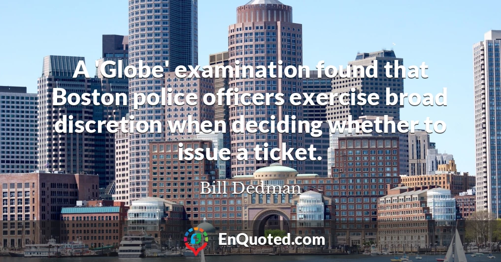 A 'Globe' examination found that Boston police officers exercise broad discretion when deciding whether to issue a ticket.