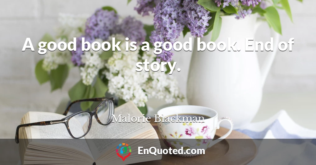 A good book is a good book. End of story.