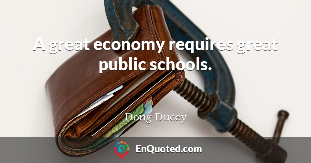 A great economy requires great public schools.