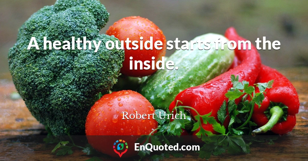 A healthy outside starts from the inside.
