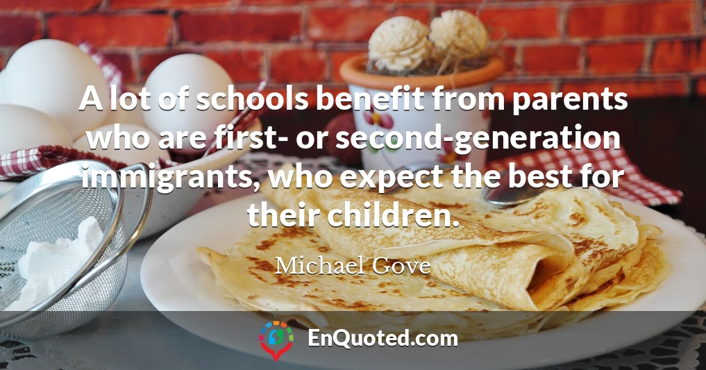 A lot of schools benefit from parents who are first- or second-generation immigrants, who expect the best for their children.