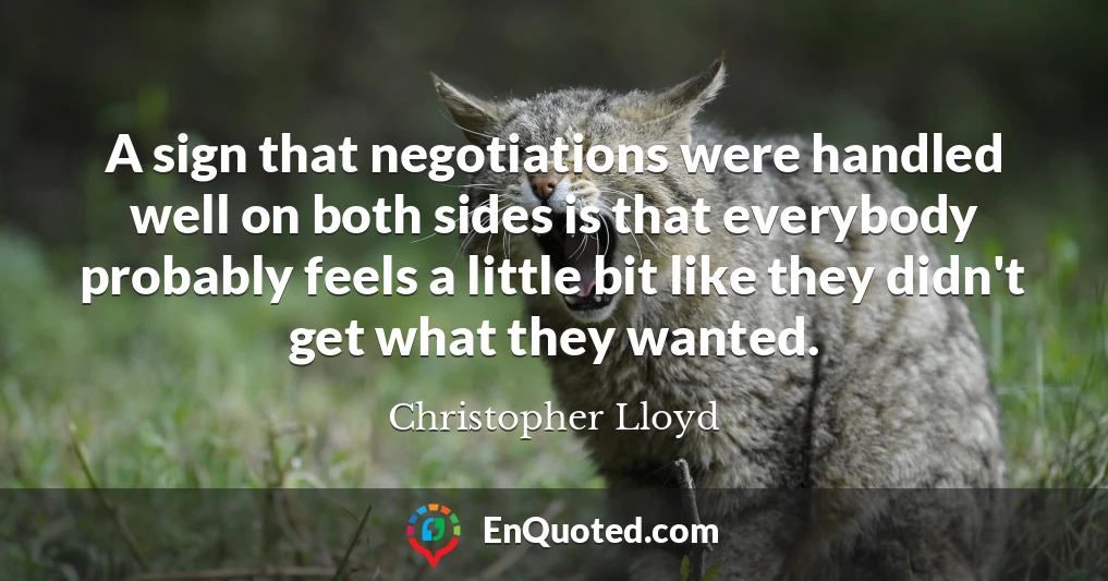 A sign that negotiations were handled well on both sides is that everybody probably feels a little bit like they didn't get what they wanted.