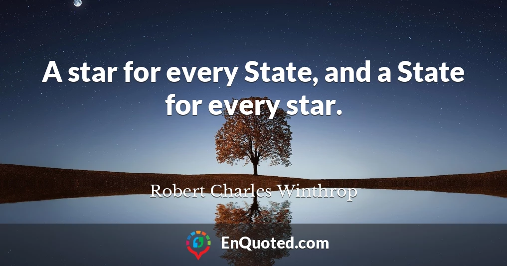 A star for every State, and a State for every star.