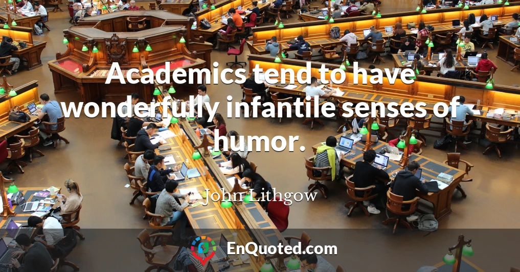 Academics tend to have wonderfully infantile senses of humor.