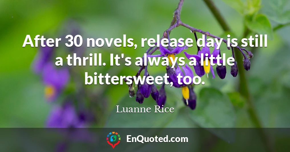After 30 novels, release day is still a thrill. It's always a little bittersweet, too.