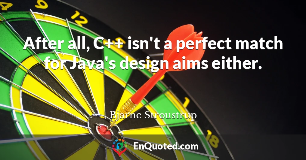 After all, C++ isn't a perfect match for Java's design aims either.
