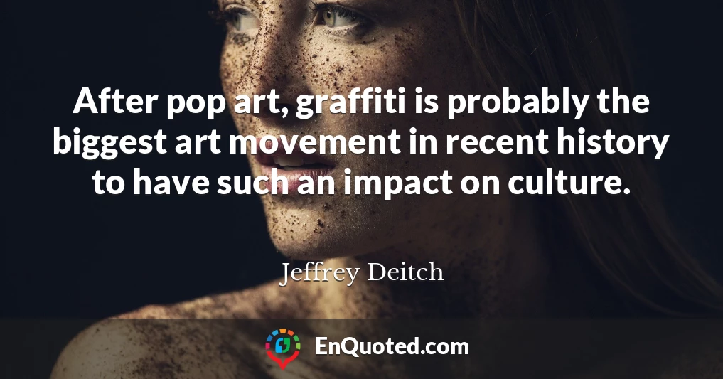 After pop art, graffiti is probably the biggest art movement in recent history to have such an impact on culture.