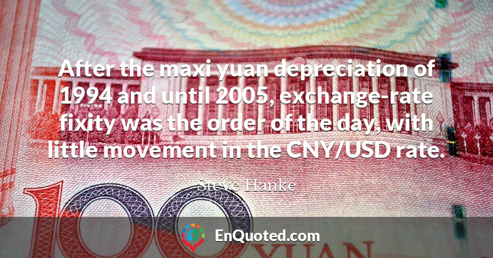 After the maxi yuan depreciation of 1994 and until 2005, exchange-rate fixity was the order of the day, with little movement in the CNY/USD rate.