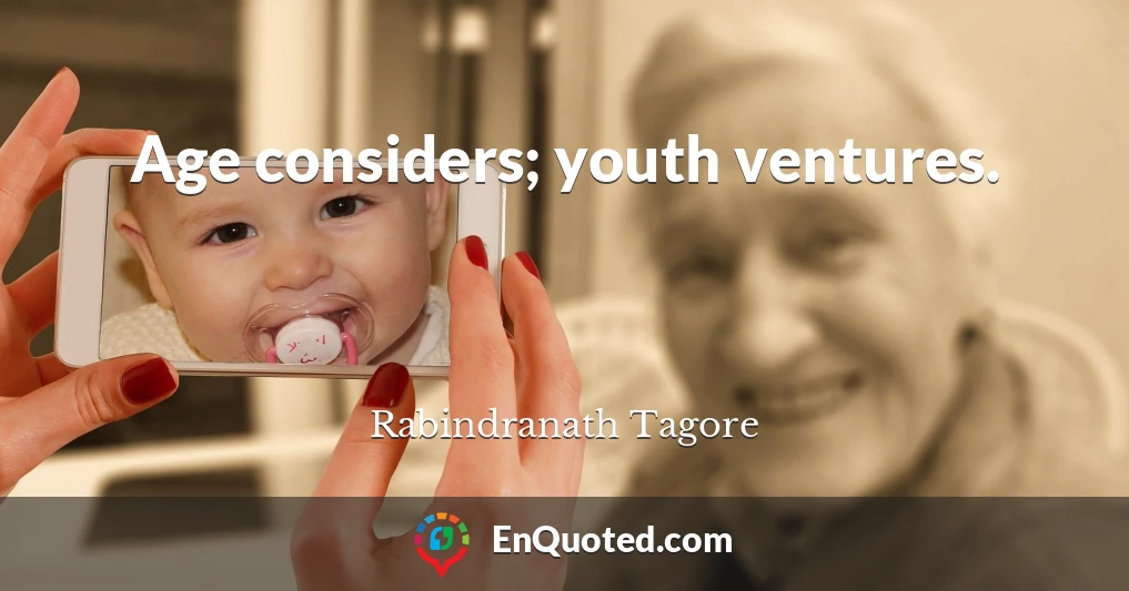 Age considers; youth ventures.