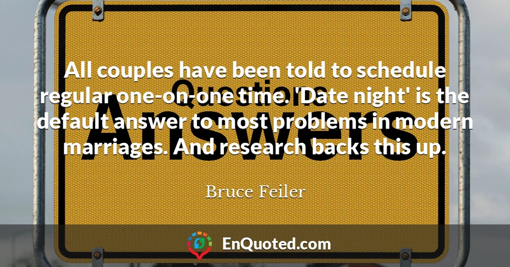 All couples have been told to schedule regular one-on-one time. 'Date night' is the default answer to most problems in modern marriages. And research backs this up.