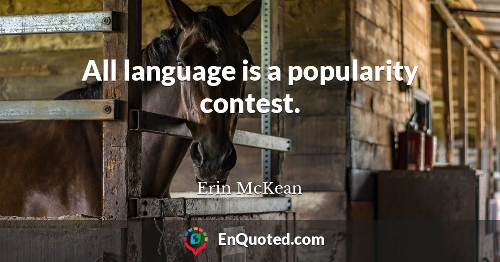 All language is a popularity contest.