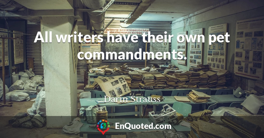 All writers have their own pet commandments.
