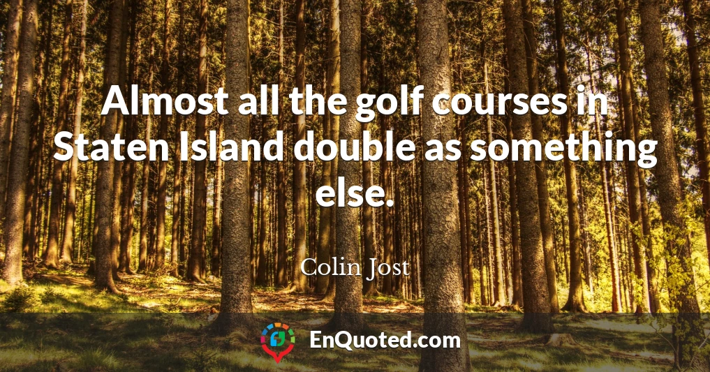Almost all the golf courses in Staten Island double as something else.