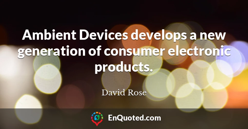 Ambient Devices develops a new generation of consumer electronic products.