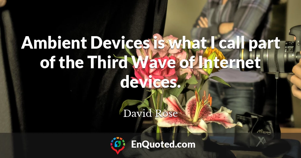 Ambient Devices is what I call part of the Third Wave of Internet devices.