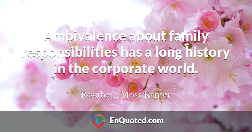 Ambivalence about family responsibilities has a long history in the corporate world.