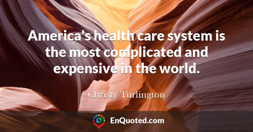 America's health care system is the most complicated and expensive in the world.