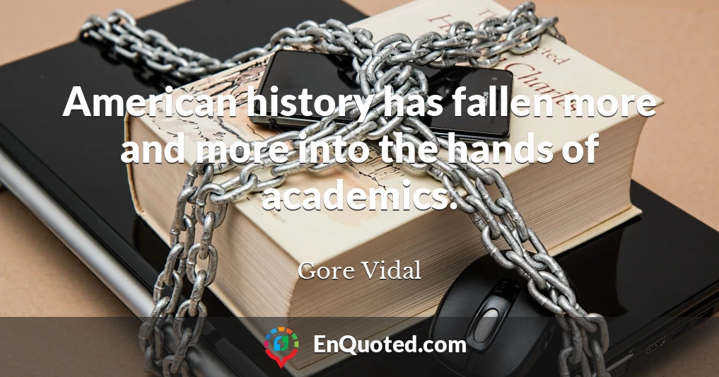 American history has fallen more and more into the hands of academics.