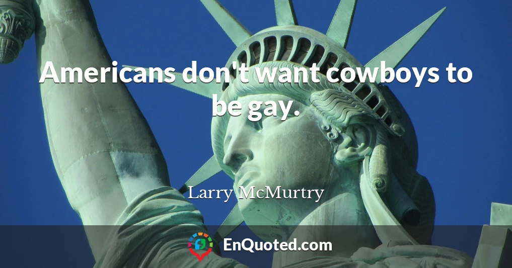 Americans don't want cowboys to be gay.