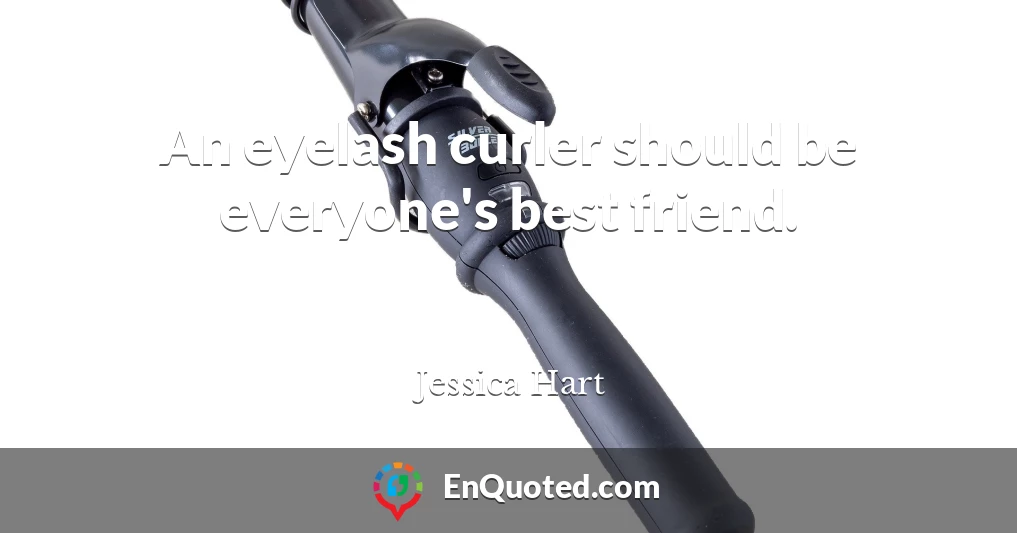 An eyelash curler should be everyone's best friend.