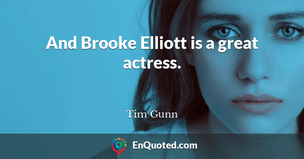 And Brooke Elliott is a great actress.
