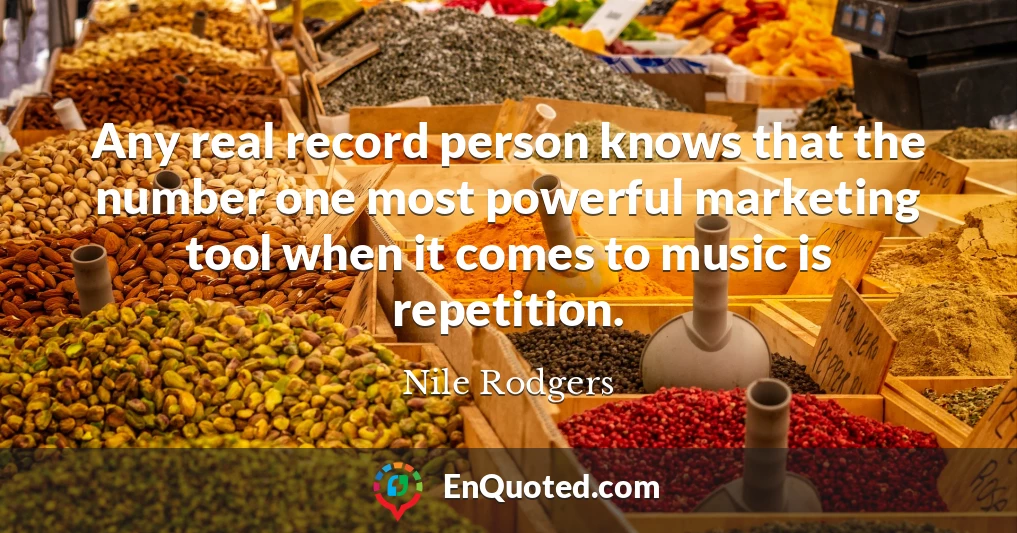 Any real record person knows that the number one most powerful marketing tool when it comes to music is repetition.