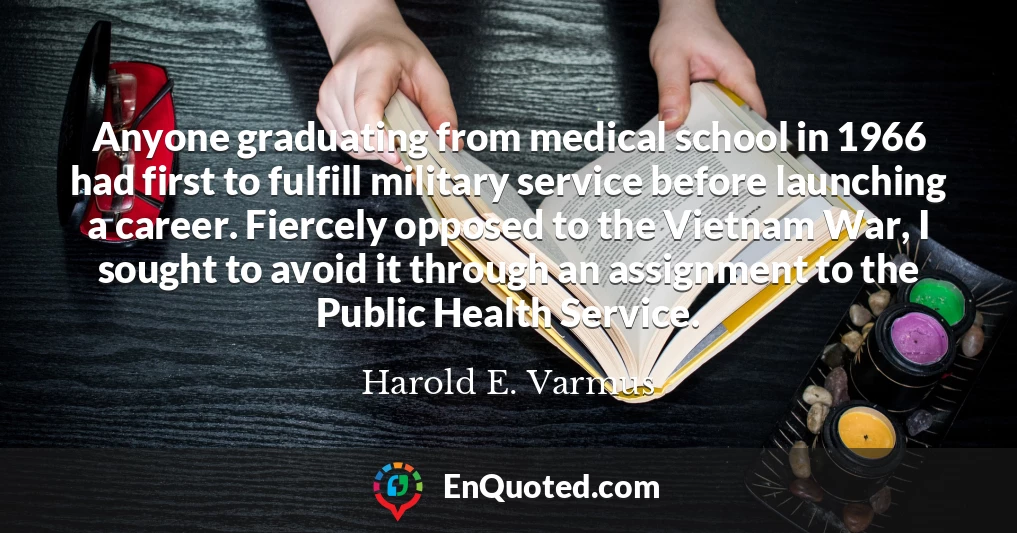 Anyone graduating from medical school in 1966 had first to fulfill military service before launching a career. Fiercely opposed to the Vietnam War, I sought to avoid it through an assignment to the Public Health Service.
