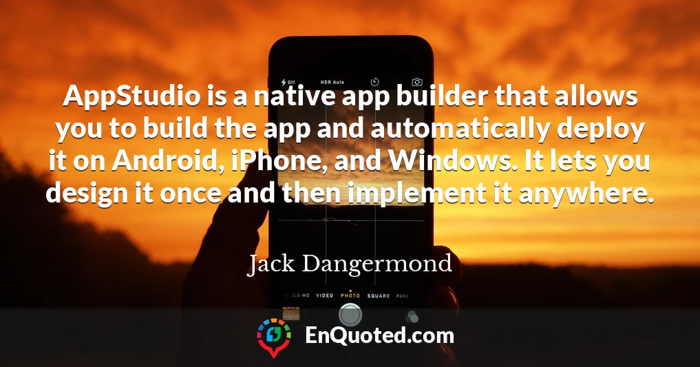 AppStudio is a native app builder that allows you to build the app and automatically deploy it on Android, iPhone, and Windows. It lets you design it once and then implement it anywhere.
