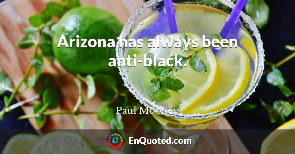 Arizona has always been anti-black.